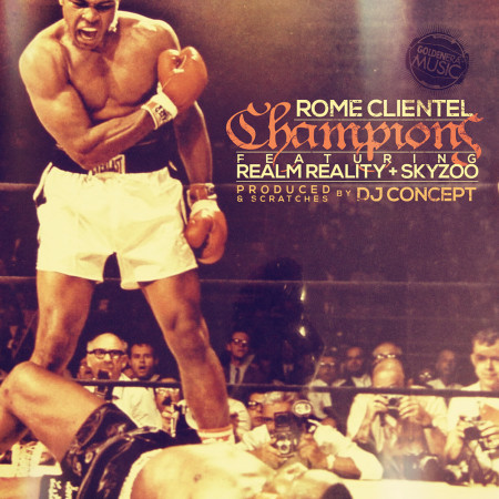 Rome Clientel, Rick Gonzalez, Skyzoo - Champions