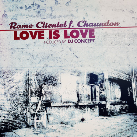 Rome Clientel f. Chaundon - Love Is Love